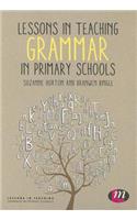 Lessons in Teaching Grammar in Primary Schools: (Lessons in Teaching)