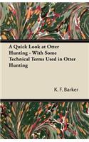 A Quick Look at Otter Hunting - With Some Technical Terms Used in Otter Hunting