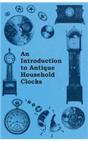 Introduction to Antique Household Clocks