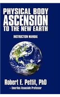 Physical Body Ascension to the New Earth