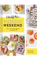 Beautiful Mess Weekday Weekend