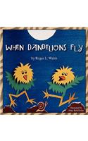 When Dandelions Fly