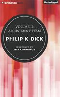 Volume II: Adjustment Team: (The Collected Stories of Philip K. Dick)