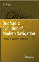 Quo Vadis: Evolution of Modern Navigation