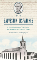 Galveston Dispatches