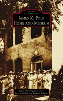 James K. Polk Home and Museum