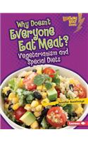 Why Doesn't Everyone Eat Meat?: Vegetarianism and Special Diets