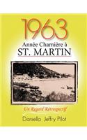 1963 - Une Année Charnière à St. Martin