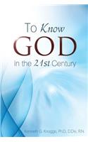 To Know God in the 21st Century