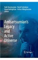Ambartsumian's Legacy and Active Universe