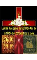 ESV NIV King James Version Bible And the last Bible they dont want you to know