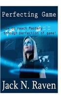Perfecting Your Game