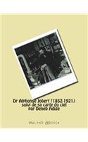 Dr Alphonse Jobert (1852-1921): suivi de sa carte du ciel par Deneb Adige(French)