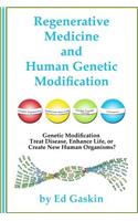 Regenerative Medicine and Human Genetic Modification