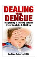 Dealing with Dengue