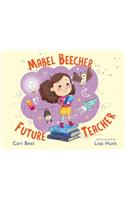 Mabel Beecher: Future Teacher