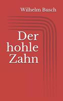 Der hohle Zahn