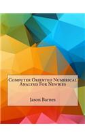 Computer Oriented Numerical Analysis For Newbies