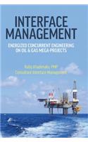 Interface Management: Energized Concurrent Engineering on Oil & Gas Mega-Projects