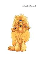 Poodle Notebook Record Journal, Diary, Special Memories, To Do List, Academic Notepad, and Much More