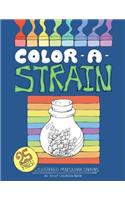 Color a Strain: Illustrated marijuana strains, an adult coloring book(English)