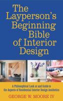 layperson's beginning bible of interior design