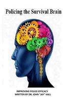 Policing the Survival Brain