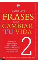 Frases para cambiar tu vida 2