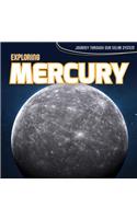 Exploring Mercury: (Journey Through Our Solar System)