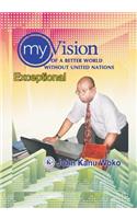 My Vision Of A Better World Without United Nations