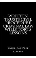 Written Trusts Civil Procedure Criminal law Wills Torts Lessons