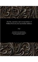 Life, Experience and Correspondence of William Bowcock, the Lincolnshire Drillman