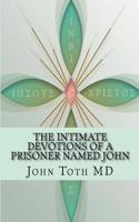 The Intimate Devotions of a Prisoner Named John