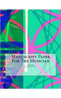 Manuscript Paper For The Musician