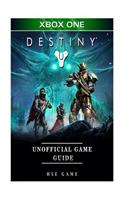 Destiny Xbox One Unofficial Game Guide