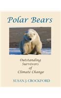 Polar Bears: Outstanding Survivors of Climate Change(English)