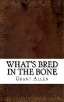 What's Bred in the Bone
