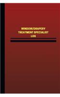 Window/Drapery Treatment Specialist Log (Logbook, Journal - 124 pages, 6 x 9 inc