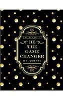 Be the Game Changer