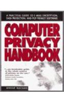 The Computer Privacy Handbook: A Practical Guide to E-Mail Encryption, Data Protection, and Pgp Privacy Software