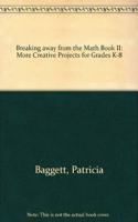 Breaking away from the Math Book II