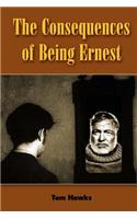 Consequences of Being Ernest