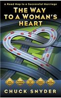 The Way to a Woman's Heart: A Road Map to a Successful Marriage