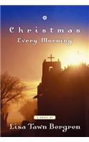 Christmas Every Morning