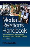 Media Relations Handbook for Government, Associations, Nonprofits, and Elected Officials, 2e