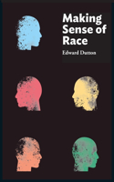 Making Sense of Race