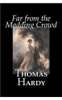 Far from the Madding Crowd by Thomas Hardy, Fiction, Literary