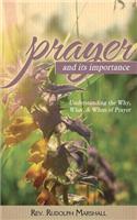 Prayer and Its Importance: Understanding the Why, What, and When of Prayer