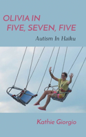 Olivia In Five, Seven, Five; Autism In Haiku