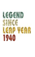 Legend Since Leap Year 1940: Retro Birthday Gift Notebook With Lined Wide Ruled Paper. Funny Quote Sayings 8.5 x 11 Notepad Journal For People Born February 29th 1940.